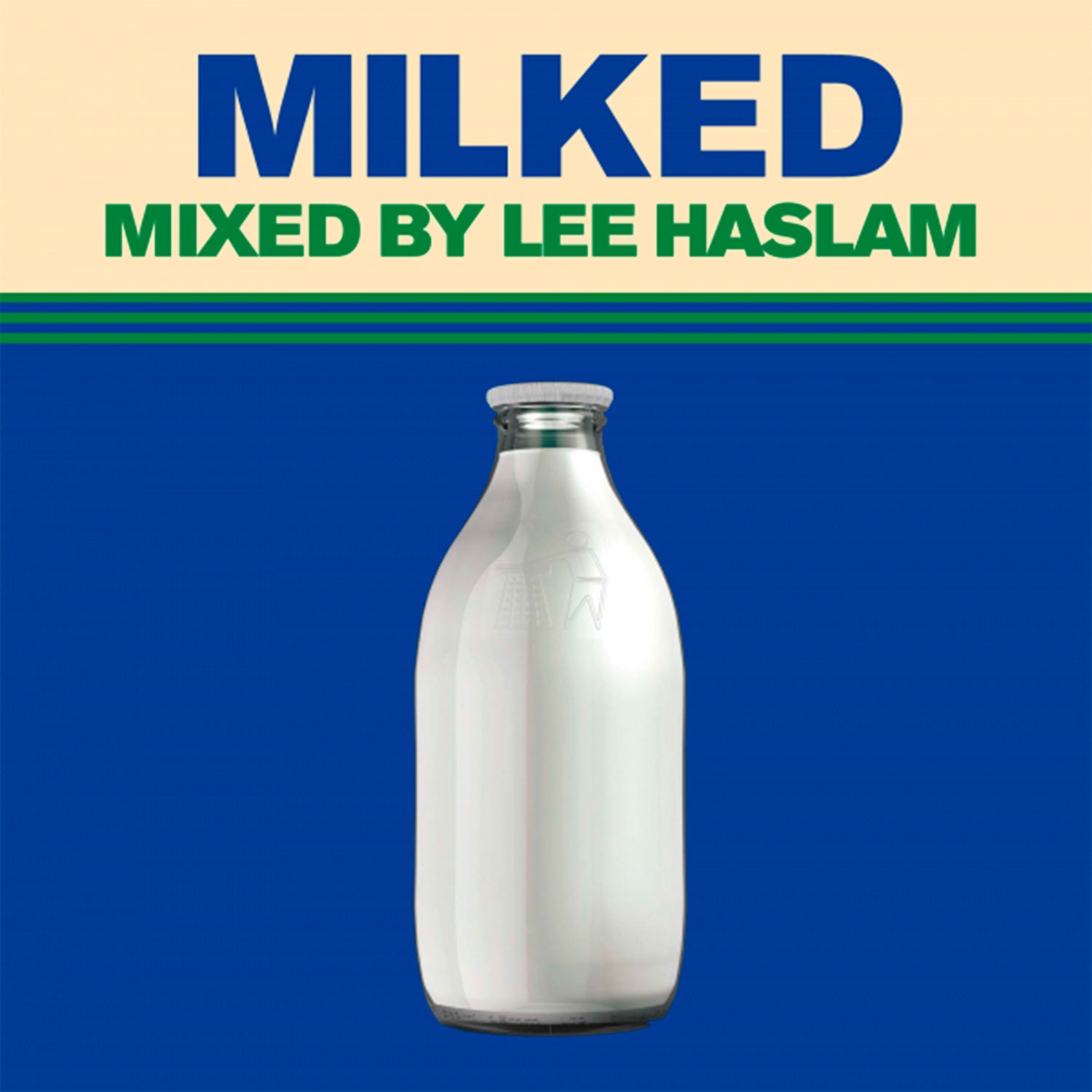 Milked: The Remix Album - Lee Haslam