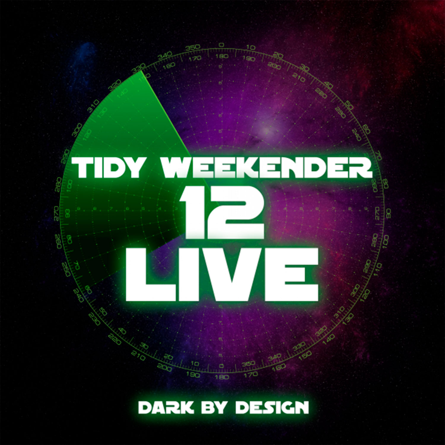 Tidy Weekender 12 Live - Dark by Design