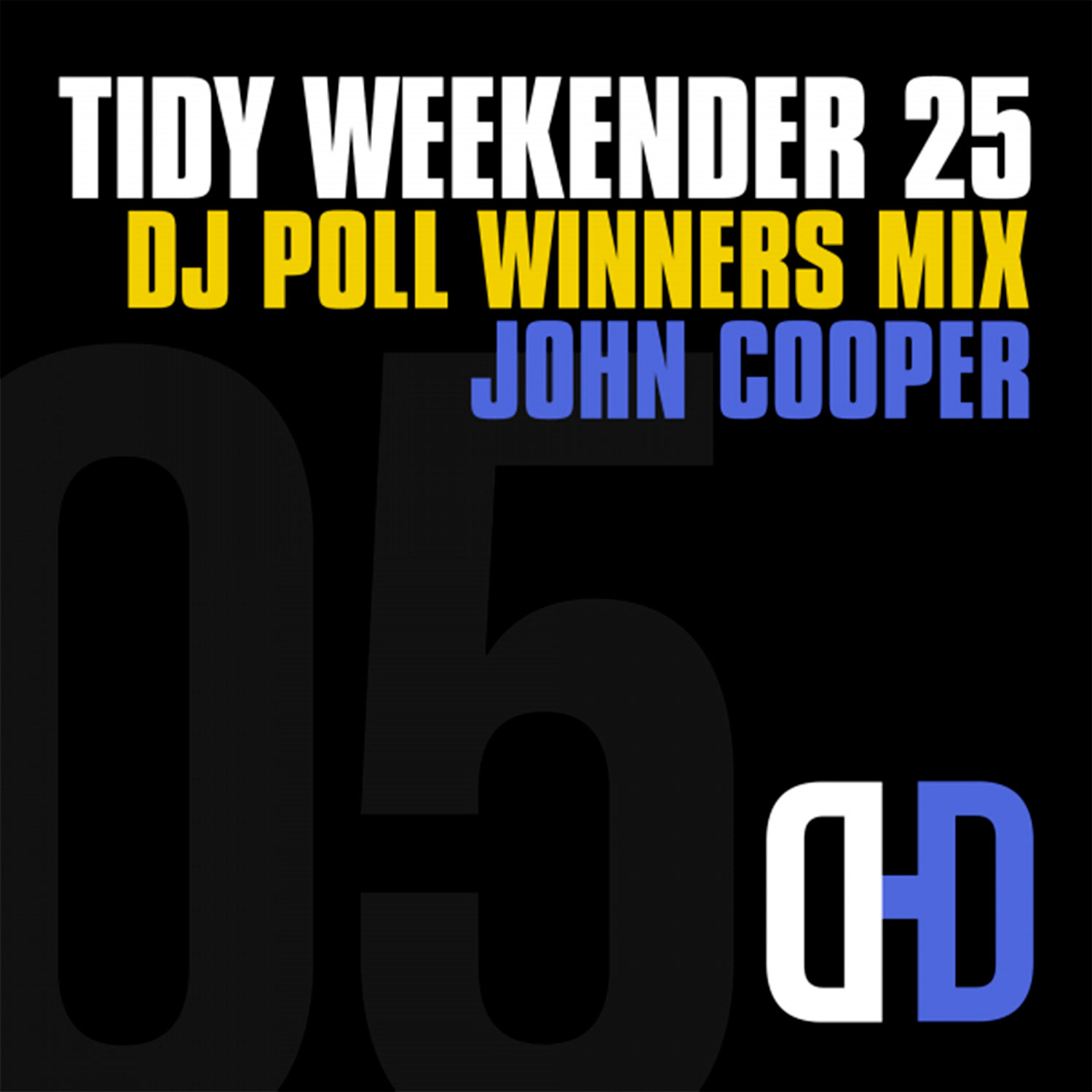 Tidy Weekender 25: DJ Poll Winners Mix 05 - John Cooper