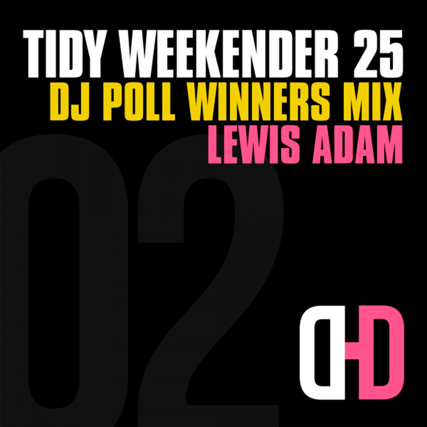Tidy Weekender 25: DJ Poll Winners Mix 02 - Lewis Adam