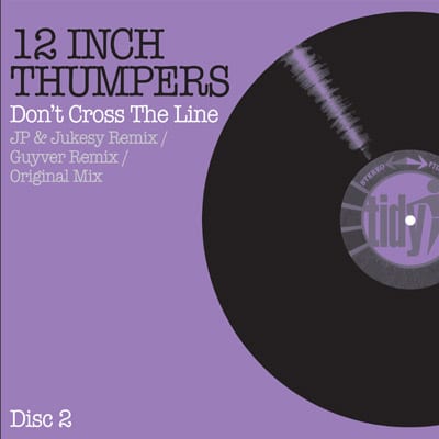 12 Inch Thumpers - Don't Cross The Line (Disc 2)