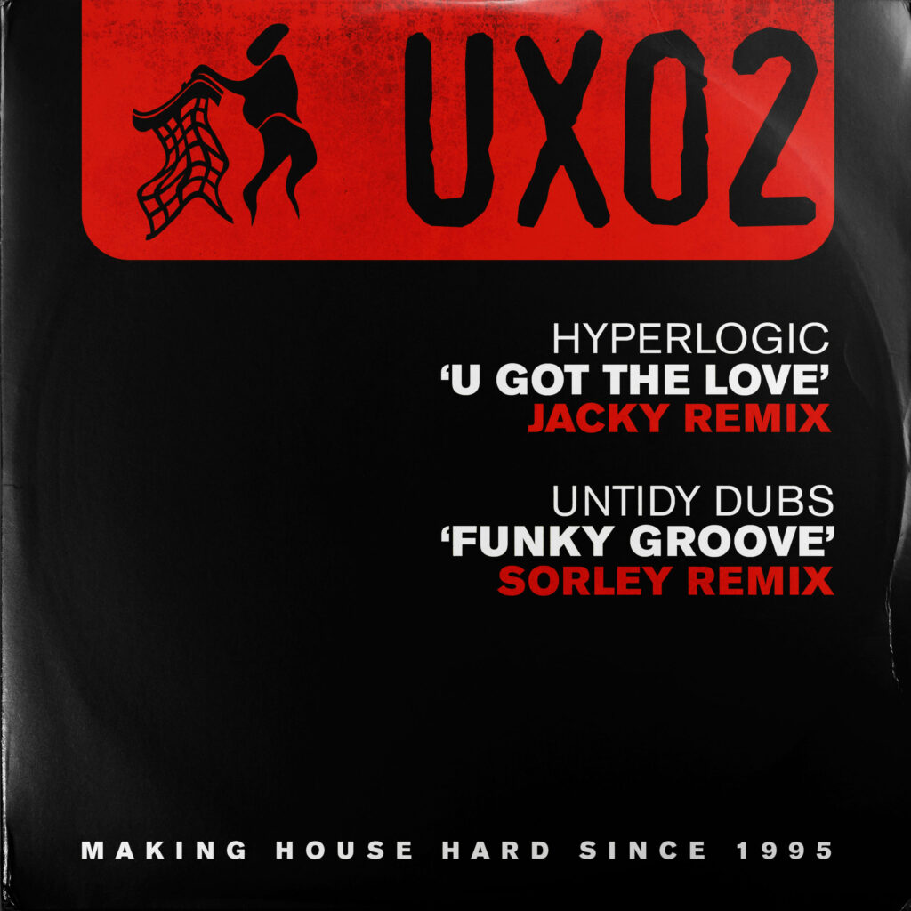 Hyperlogic - U Got The Love / Untidy Dubs - Funky Groove (Untidy UX)