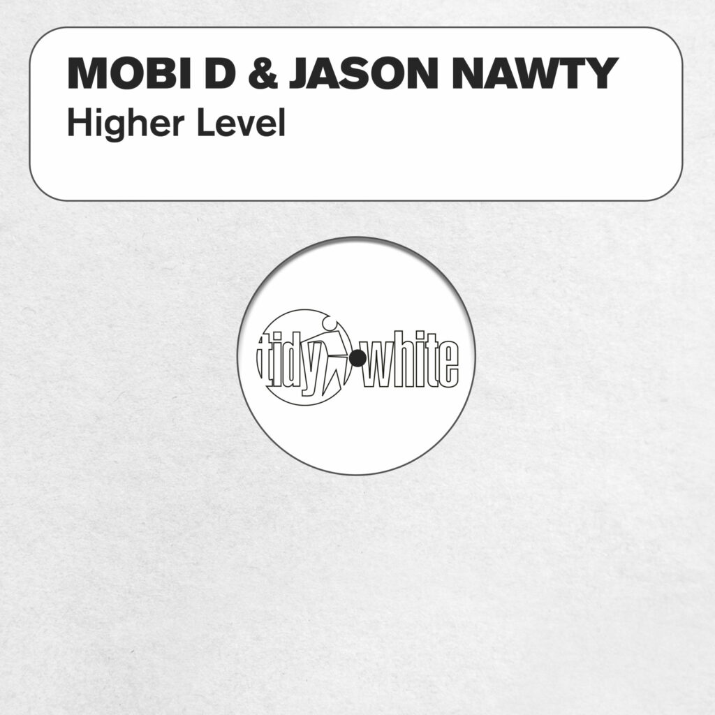 Mobi D & Jason Nawty - Higher Level
