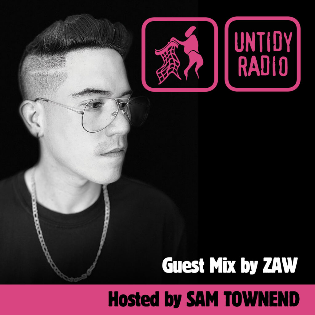 Untidy Radio ZAW show 31 SQ