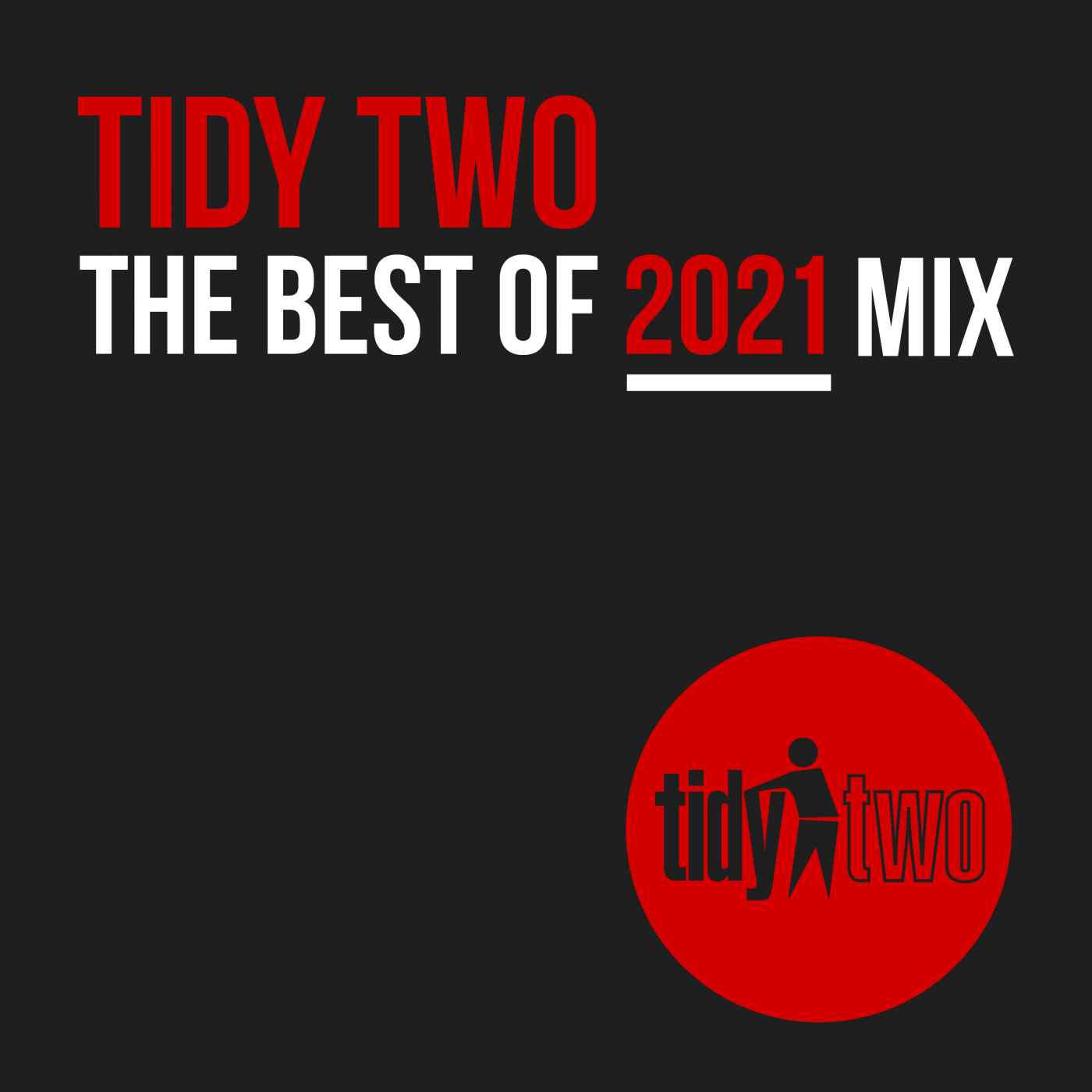 Best Of Tidy Two 2021