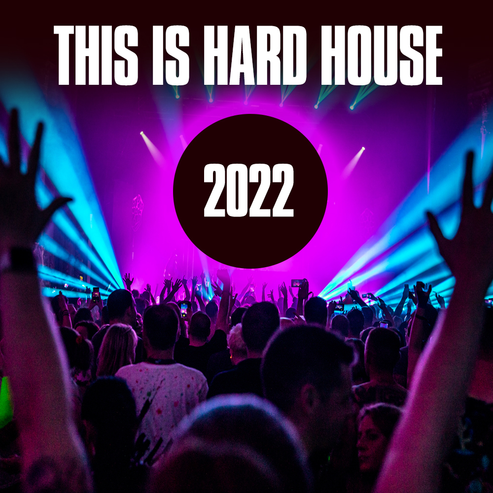This Is Hard House 2022