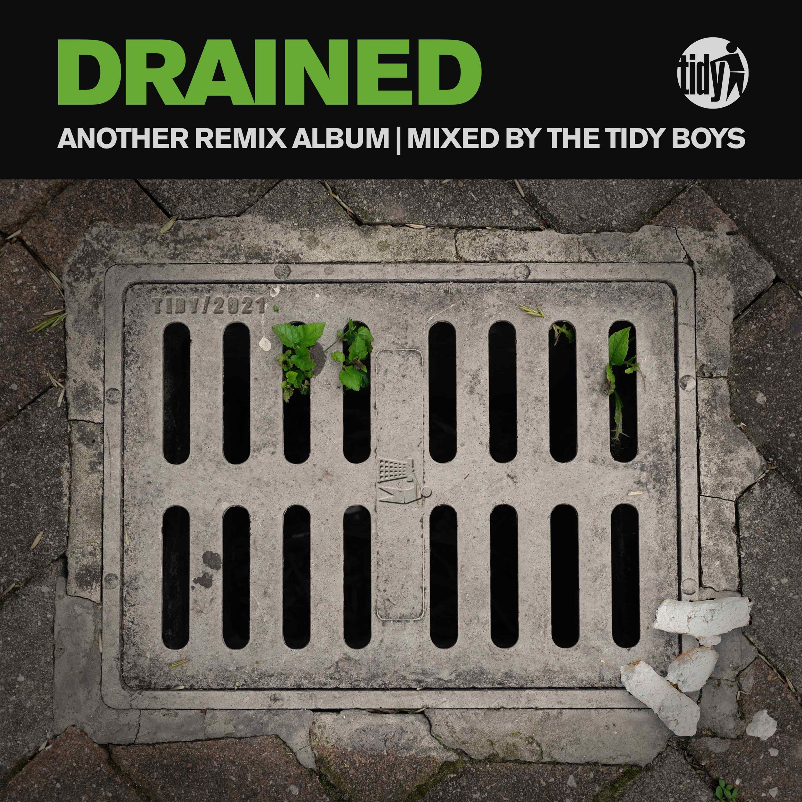 Drained - The Tidy Boys
