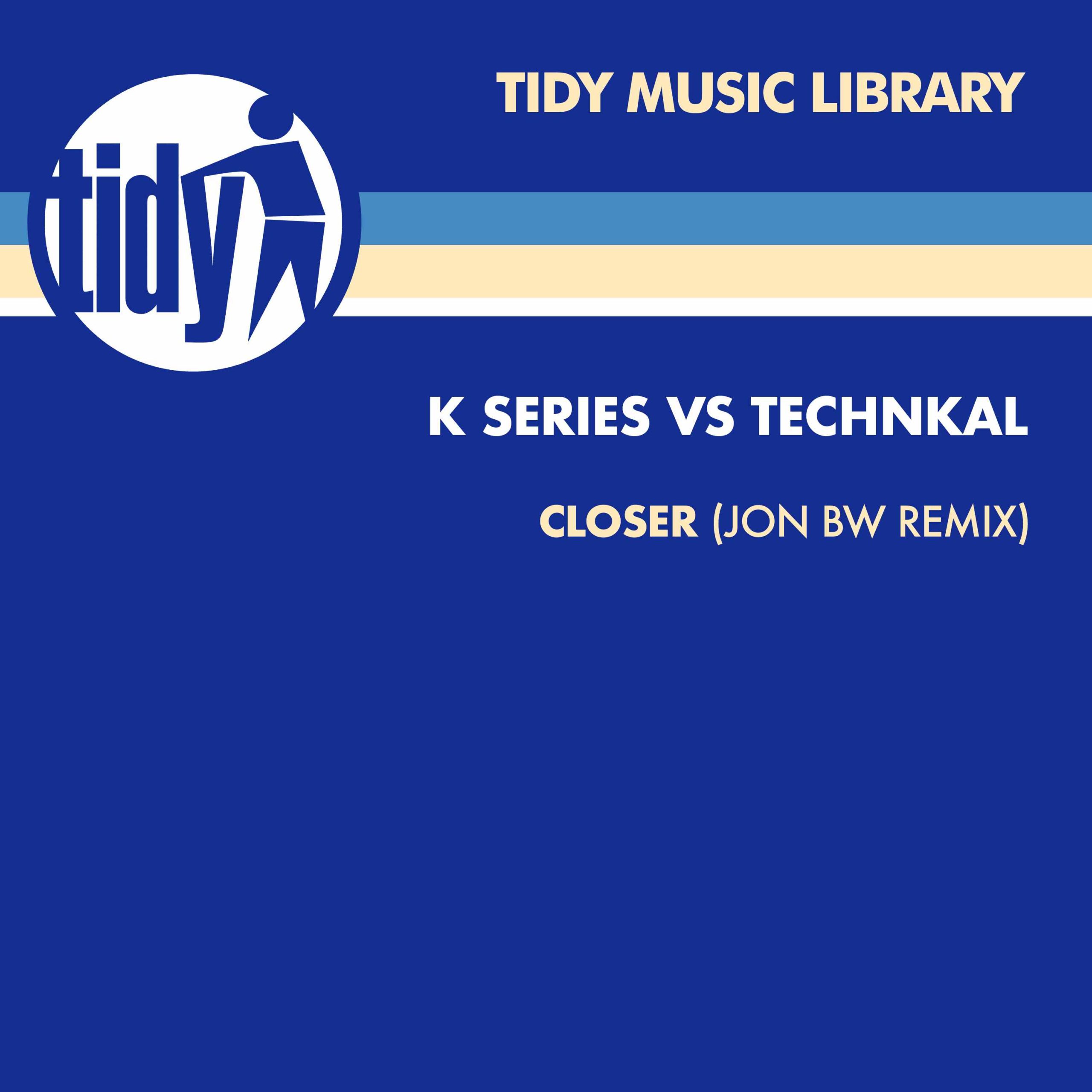 K-Series vs Technikal - Closer (Jon BW Remix)