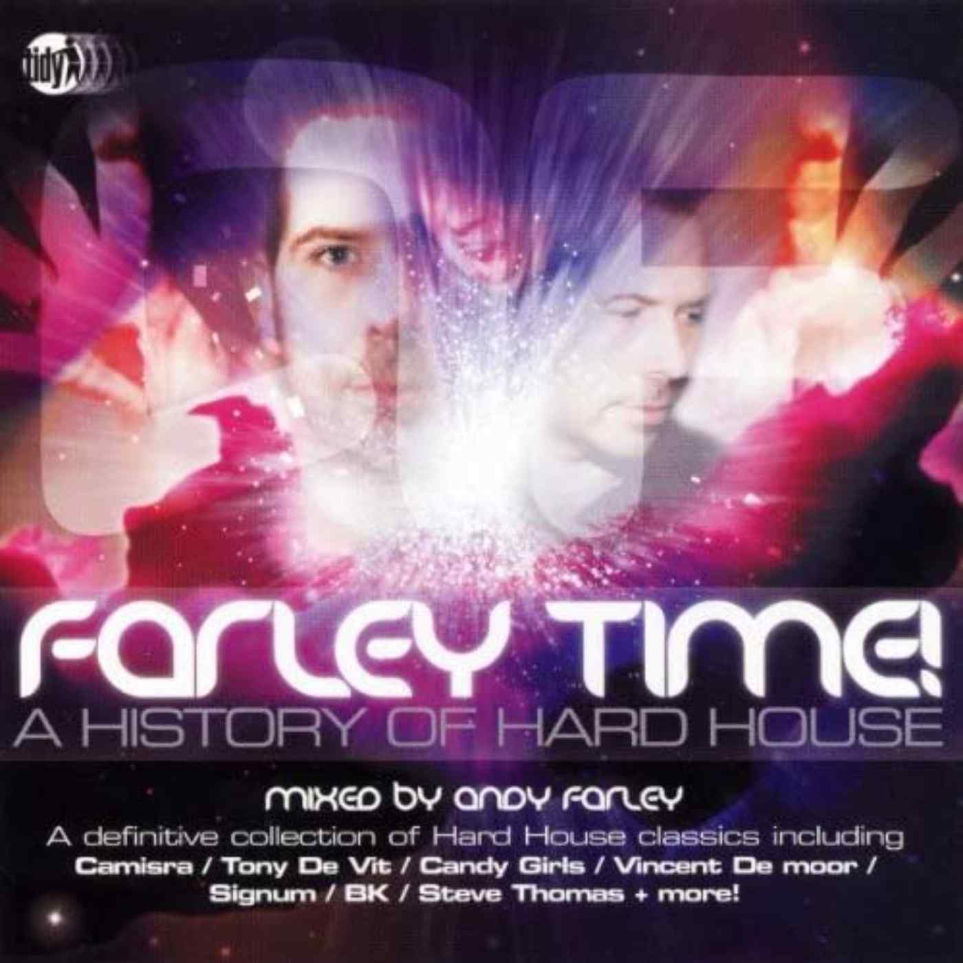 Farleytime - A History Of Hard House - Andy Farley