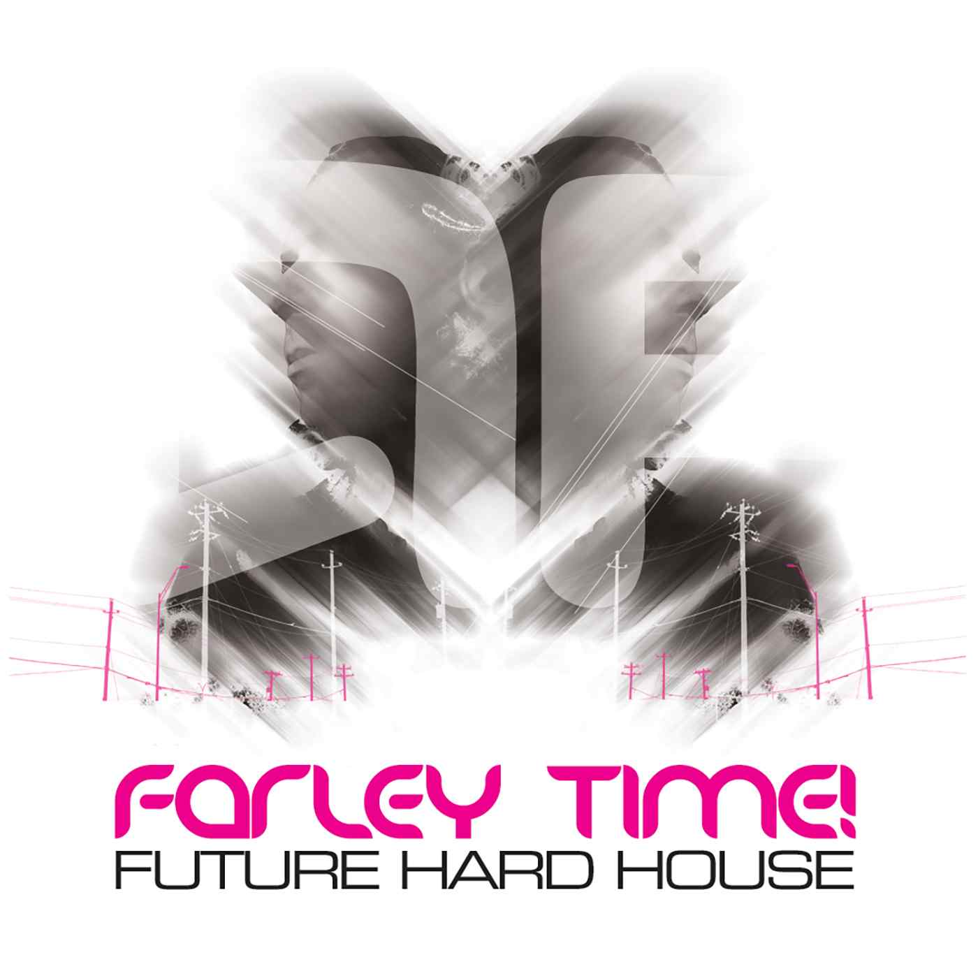Farleytime - Future Hard House - Andy Farley