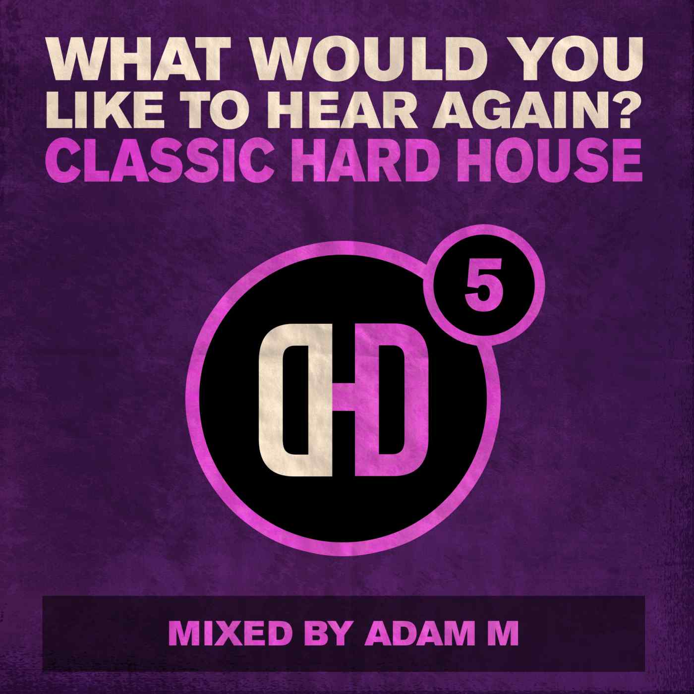 What Would You Like To Hear Again? Vol. 5 - Adam M